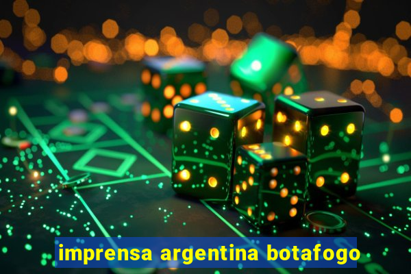 imprensa argentina botafogo